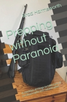 Prepping without Paranoia: So catastrophe isn't catastrophe! B0892DFY1G Book Cover