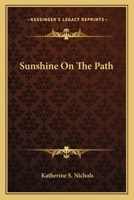 Sunshine on the Path (Classic Reprint) 054839640X Book Cover