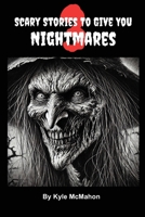 Scary Stories To Give You Nightmares 3: Collection of Horror Stories for Kids B0F2NB8HLP Book Cover