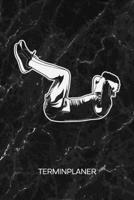 TERMINPLANER: Fitness-Liebhaber Kalender 120 Seiten Waschbrettbauch Terminkalender - Sixpack Coming Soon Wochenplaner Bauchmuskel Training ... To-Do Liste Termine (German Edition) 167264075X Book Cover