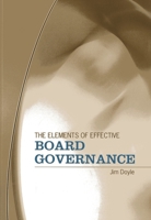 The Elements of Effective Board Governance 0871173921 Book Cover