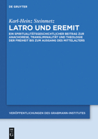 Latro Und Eremit: Ein Spiritualitatsgeschichtlicher Beitrag Zur Anachorese, Transliminalitat Und Theologie Der Freiheit Bis Zum Ausgang Des Mittelalters 3110348799 Book Cover