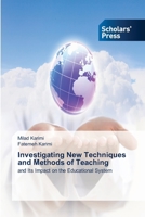 Investigating New Techniques and Methods of Teaching 6206774376 Book Cover