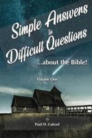 Simple Answers to Difficult Questions...about the Bible 171717129X Book Cover