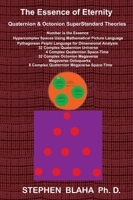 The Essence of Eternity: Quaternion & Octonion SuperStandard Theories 1734583428 Book Cover
