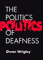 The Politics of Deafness 1563680645 Book Cover