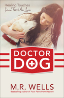 Doctor Dog: Healing Touches from Pets We Love 0736964657 Book Cover