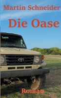 Die Oase (German Edition) 3758313872 Book Cover