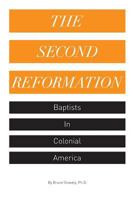 The Second Reformation: Baptists in Colonial America 193598652X Book Cover