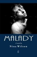 Malady: A novel 1949180042 Book Cover