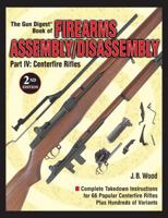 The Gun Digest Book of Firearms Assembly/Disassembly: Centerfire Rifles (Gun Digest Book of Firearms Assembly/Disassembly) 0873496310 Book Cover