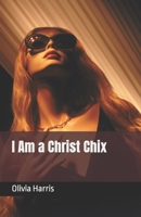 I Am a Christ Chix B08RRMS7X5 Book Cover