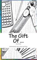 The Gift of ...: The Gift of ... 1717144594 Book Cover