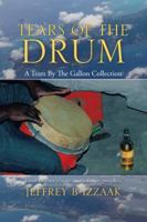 Tears of the Drum: A Tears by the Gallon Collection 1524685704 Book Cover