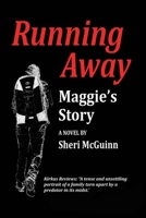 Running Away : Maggie's Story 1942069049 Book Cover