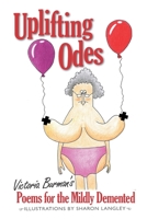 UPLIFTING ODES: Poems For The Mildly Demented B0FVVG4JYC Book Cover