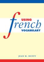 Using French Vocabulary 0521578515 Book Cover