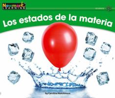 Los Estados de la Materia Leveled Text 1607196573 Book Cover