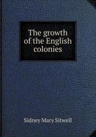 The Growth of the English Colonies 551851977X Book Cover