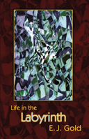 Life in the Labyrinth (Labyrinth Trilogy, Book 2) (Gold, E. J. Labyrinth Trilogy, Bk. 2.) 0895560488 Book Cover