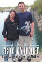 From My Heart: Expressions of a Grieving Mother 1493122827 Book Cover