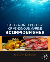 Biology and Ecology of Venomous Marine Scorpionfishes 0128154756 Book Cover