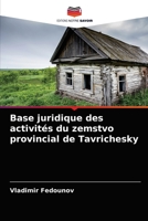 Base juridique des activités du zemstvo provincial de Tavrichesky 6203982113 Book Cover