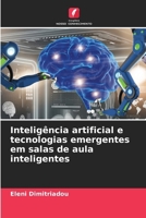 Inteligência artificial e tecnologias emergentes em salas de aula inteligentes (Portuguese Edition) 6207778987 Book Cover