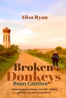 Broken Donkeys: Buen Camino B0H5G1XC2X Book Cover
