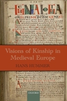 Visions of Kinship in Medieval Europe 0198797605 Book Cover