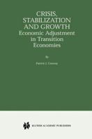 Crisis, Stabilization and Growth: Economic Adjustment in Transition Economies 1461356210 Book Cover