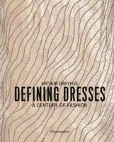 Defining Dresses: A Century of Fashion 2080202251 Book Cover