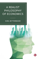 A Realist Philosophy of Economics 1529234409 Book Cover