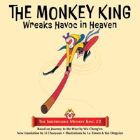 The Monkey King Wreaks Havoc in Heaven 1680574809 Book Cover