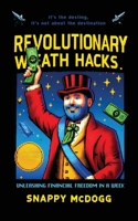 Revolutionary Wealth Hacks 1778901824 Book Cover