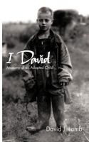 I David: Anatomy of an Adopted Child 1466938161 Book Cover