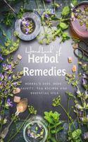 Handbook of Herbal Remedies: Herbal's Uses, Dose, Safety, Tea Recipes and Essential Oils 109011267X Book Cover