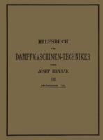 Hilfsbuch Fur Dampfmaschinen-Techniker: Dritter Band 3642893406 Book Cover