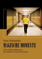 Magische Momente: Eine Liebeserklärung an die stärksten Szenen des Kinos (German Edition) 3758371252 Book Cover