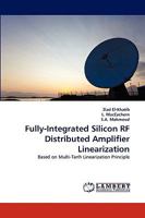 Fully-Integrated Silicon RF Distributed Amplifier Linearization: Based on Multi-Tanh Linearization Principle 3838382358 Book Cover