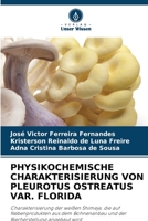 Physikochemische Charakterisierung Von Pleurotus Ostreatus Var. Florida (German Edition) 6208353998 Book Cover