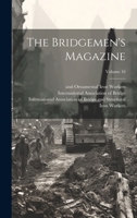 The Bridgemen's Magazine; Volume 16 1021527068 Book Cover