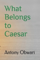 What Belongs to Caesar B0CFWZXG3G Book Cover