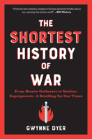 The Shortest History of War 1615199306 Book Cover