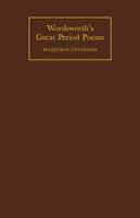Wordsworth's Great Period Poems: Four Essays 0521115787 Book Cover