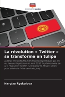 La révolution Twitter se transforme en tulipe (French Edition) 6208014514 Book Cover