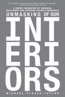 Unmasking of Our Interiors: A Queer Incubator of Courage, Resilience and Interior Design Leadership 1039123066 Book Cover