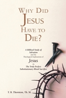 Why Did Jesus Have to Die? 158930327X Book Cover