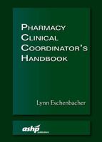 Pharmacy Clinical Coordinator's Handbook 1585284785 Book Cover