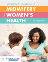 Clinical Practice Guidelines for Midwifery & Women's Health 1284070212 Book Cover